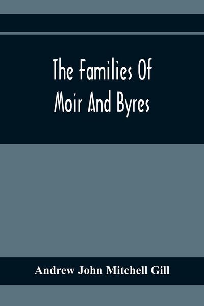 Produktbild: The Families Of Moir And Byres