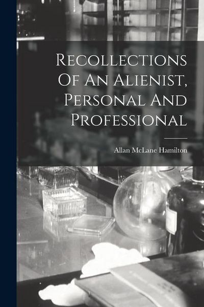 Produktbild: Recollections Of An Alienist, Personal And Professional
