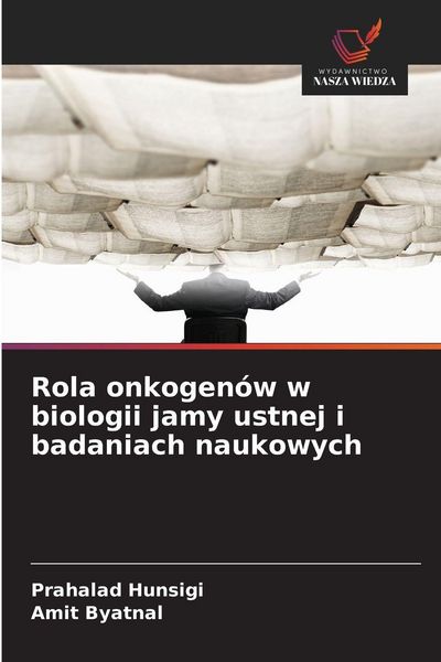 Produktbild: Rola onkogen&oacute;w w biologii jamy ustnej i badaniach naukowych
