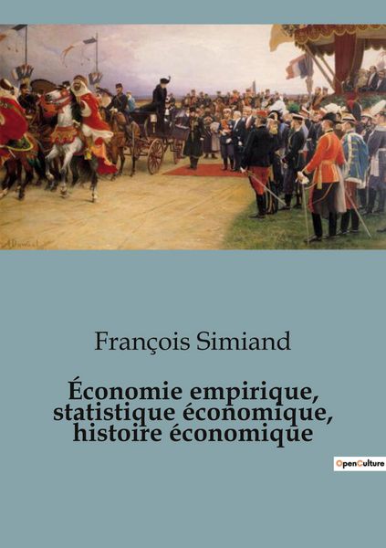 Produktbild: &Eacute;conomie empirique, statistique &eacute;conomique, histoire &eacute;conomique