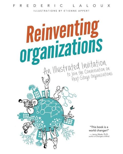 Reinventing Organizations, Taschenbuch von Frederic Laloux, Nelson Parker, 978-2-9601335-5-4