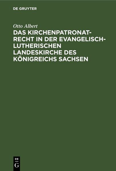Produktbild: Das Kirchenpatronatrecht in der evangelisch-lutherischen Landeskirche des K&ouml;nigreichs Sachsen