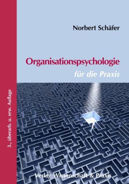 Organisationspsychologie für die Praxis., Taschenbuch von Norbert Schäfer, Verlag Wissenschaft & Praxis, 9783896735461