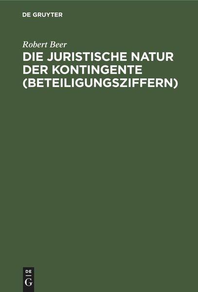 Produktbild: Die juristische Natur der Kontingente (Beteiligungsziffern)