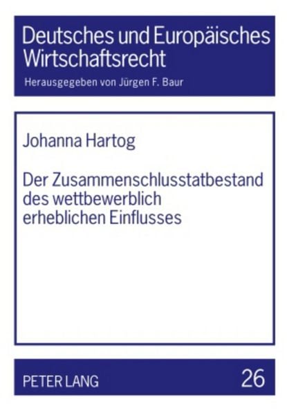Produktbild: Der Zusammenschlusstatbestand des wettbewerblich erheblichen Einflusses