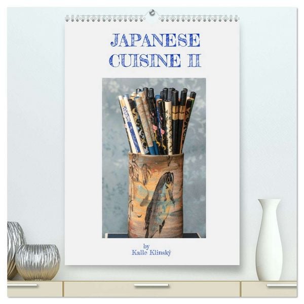 Produktbild: Japanese Cuisine II (hochwertiger Premium Wandkalender 2026 DIN A2 hoch), Kunstdruck in Hochglanz
