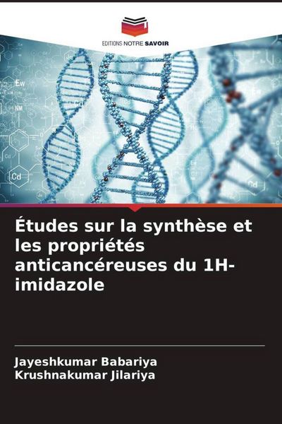 Produktbild: &Eacute;tudes sur la synth&egrave;se et les propri&eacute;t&eacute;s anticanc&eacute;reuses du 1H-imidazole