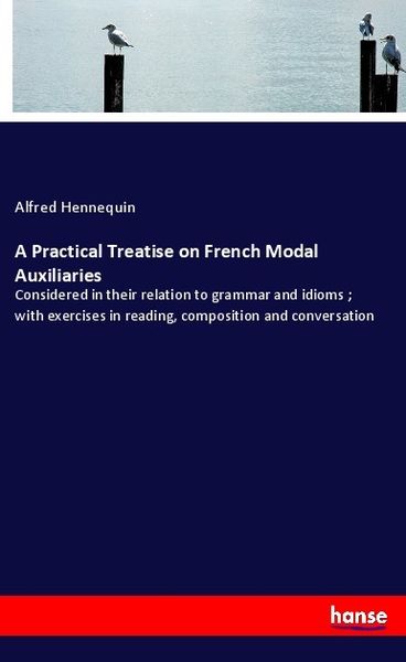 Produktbild: A Practical Treatise on French Modal Auxiliaries