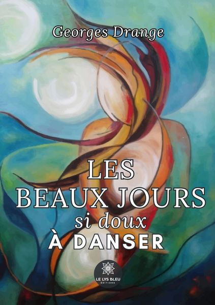 Produktbild: Georges Drange: Beaux jours si doux &agrave; danser