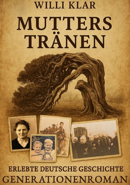 Mutters Tränen, Taschenbuch von Willi Klar, Epubli, 9783565411801