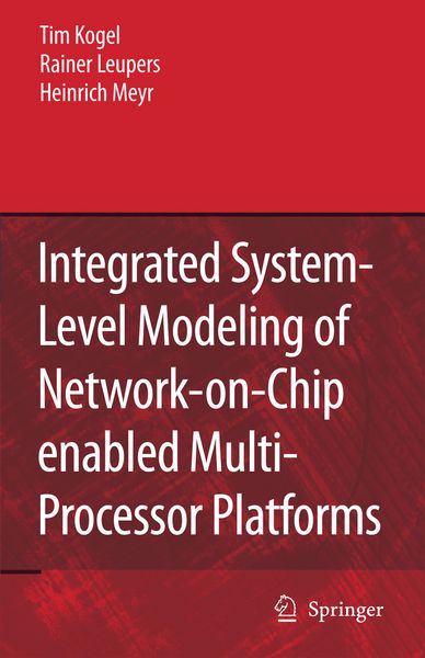 Produktbild: Integrated System-Level Modeling of Network-on-Chip enabled Multi-Processor Platforms