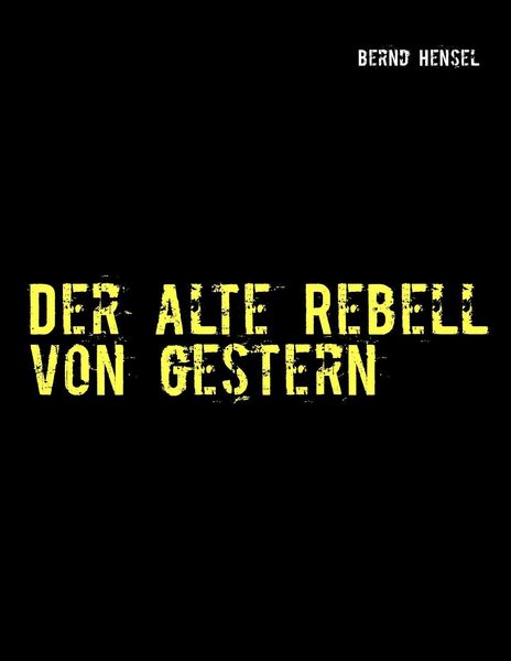 Produktbild: Der alte Rebell von gestern