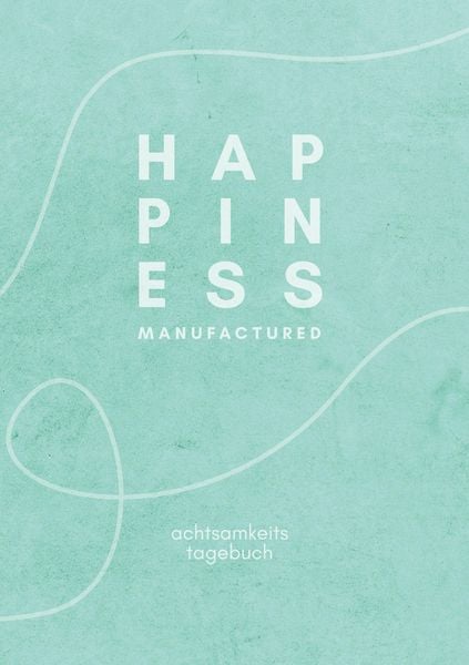 Produktbild: The Happiness Manufacture: happiness manufactured