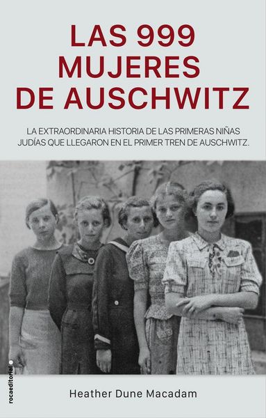 Produktbild: Las 999 Mujeres de Auschwitz / 999: The Extraordinary Young Women of the First Official Jewish Transport to Auschwitz
