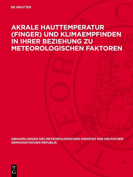 Produktbild: Akrale Hauttemperatur (Finger) und Klimaempfinden in ihrer Beziehung zu meteorologischen Faktoren