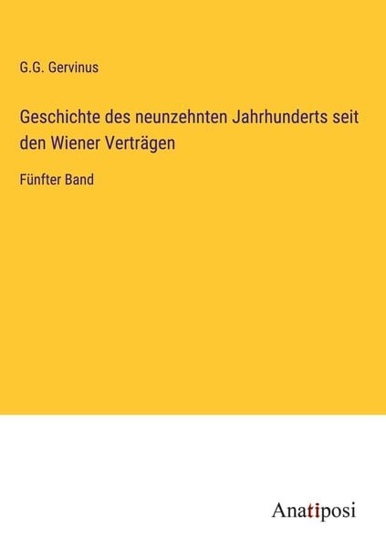 Produktbild: Geschichte des neunzehnten Jahrhunderts seit den Wiener Vertr&auml;gen