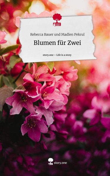 Produktbild: Blumen f&uuml;r Zwei. Life is a Story - story.one