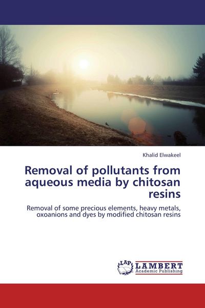Produktbild: Removal of pollutants from aqueous media by chitosan resins