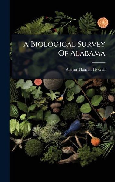 Produktbild: A Biological Survey Of Alabama