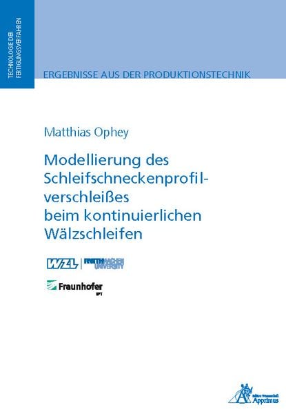 Produktbild: Modellierung des Schleifschneckenprofilverschlei&szlig;es beim kontinuierlichen W&auml;lzschleifen