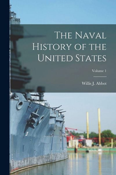 Produktbild: The Naval History of the United States; Volume 1