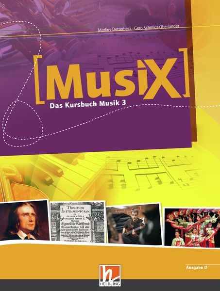 MusiX 3. Schülerband. Ausgabe Deutschland, Gebundene Ausgabe von Markus Detterbeck , Gero Schmidt-Oberländer, Helbling Verlag, 2710002069766