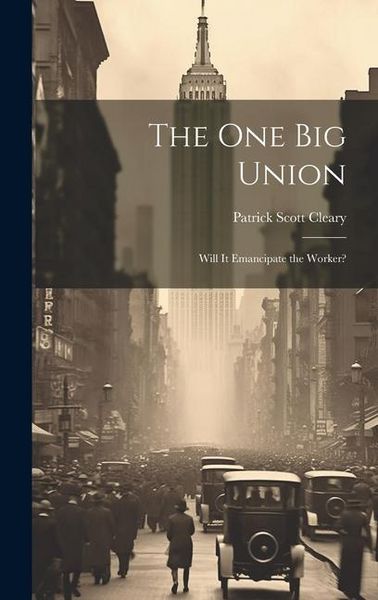 Produktbild: The one big Union: Will it Emancipate the Worker?