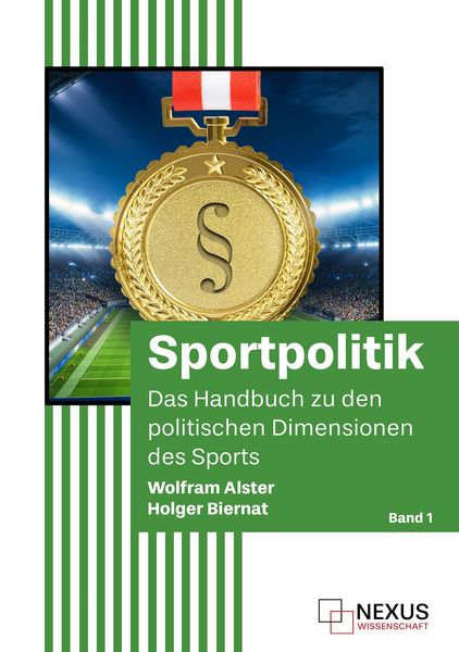 Sportpolitik (Band 1), Gebundene Ausgabe von Wolfram Alster , Holger Biernat, Nexus Wissenschaftsverlag, 9783689660031