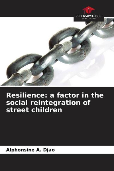 Produktbild: Resilience: a factor in the social reintegration of street children