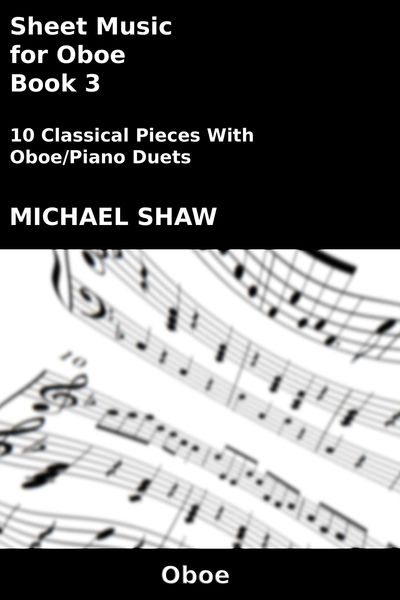 Produktbild: Sheet Music for Oboe - Book 3 (Woodwind And Piano Duets Sheet Music, #19)
