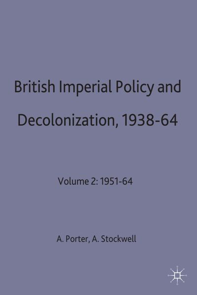 Produktbild: British Imperial Policy and Decolonization, 1938-64