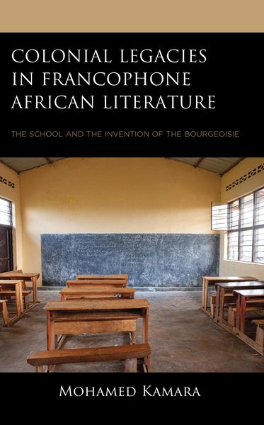 Produktbild: Kamara, M: Colonial Legacies in Francophone African Literatu