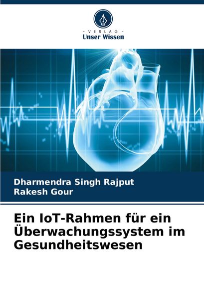 Produktbild: Ein IoT-Rahmen f&uuml;r ein &Uuml;berwachungssystem im Gesundheitswesen