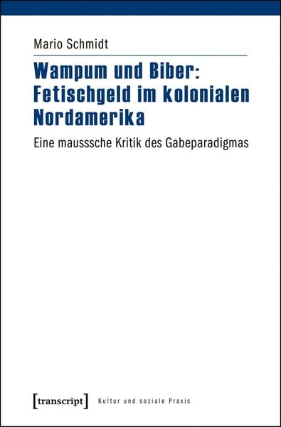 Produktbild: Wampum und Biber: Fetischgeld im kolonialen Nordamerika