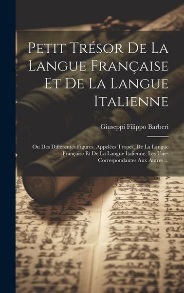 Produktbild: Petit Tr&eacute;sor De La Langue Fran&ccedil;aise Et De La Langue Italienne