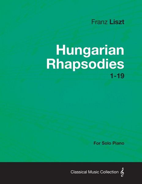 Produktbild: Hungarian Rhapsodies 1-19 - For Solo Piano