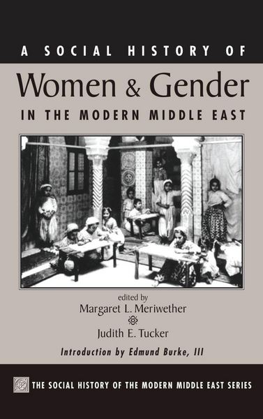 Produktbild: A Social History Of Women And Gender In The Modern Middle East