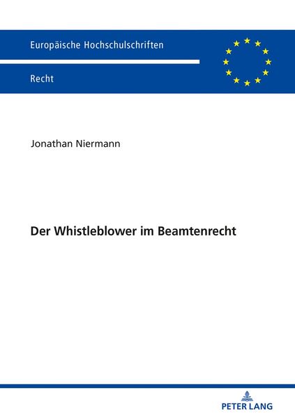 Der Whistleblower im Beamtenrecht, Taschenbuch von Jonathan Niermann, Peter Lang GmbH, Internationaler Verlag der Wissenschaften, 9783631780695