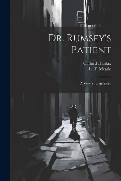 Produktbild: Dr. Rumsey's Patient: A Very Strange Story