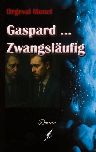 Produktbild: Gaspard ... Zwangsl&auml;ufig