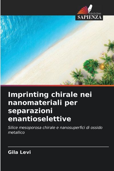 Produktbild: Imprinting chirale nei nanomateriali per separazioni enantioselettive