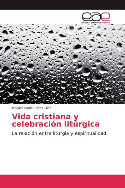 Produktbild: Vida cristiana y celebraci&oacute;n lit&uacute;rgica