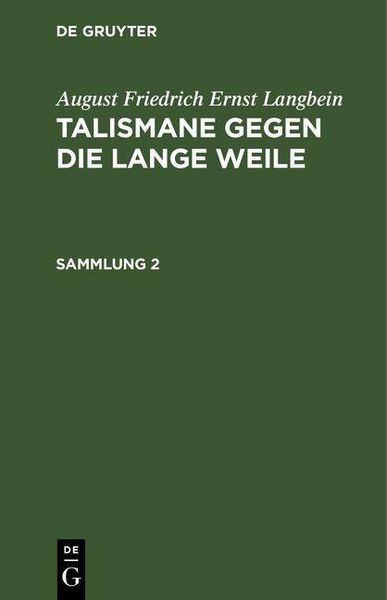 Produktbild: August Friedrich Ernst Langbein: Talismane gegen die lange Weile. Sammlung 2