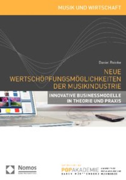 Neue Wertschöpfungsmöglichkeiten der Musikindustrie, Taschenbuch von Daniel Reinke, Nomos, 9783832950538