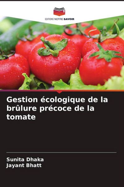 Produktbild: Gestion &eacute;cologique de la br&ucirc;lure pr&eacute;coce de la tomate