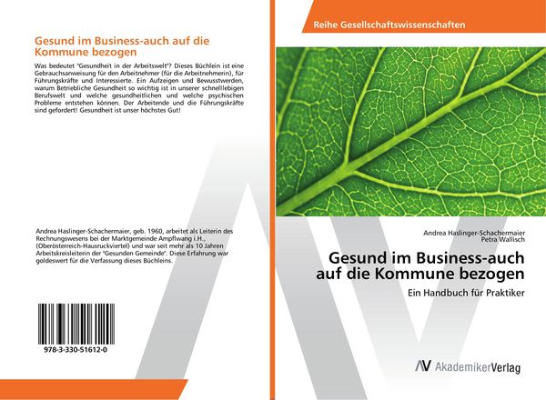 Gesund im Business-auch auf die Kommune bezogen, Taschenbuch von Andrea Haslinger-Schachermaier , Petra Wallisch, AV Akademikerverlag, 9783330516120