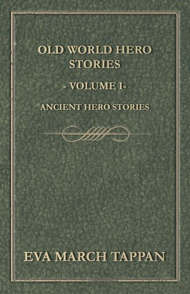 Produktbild: Old World Hero Stories - Volume I - Ancient Hero Stories