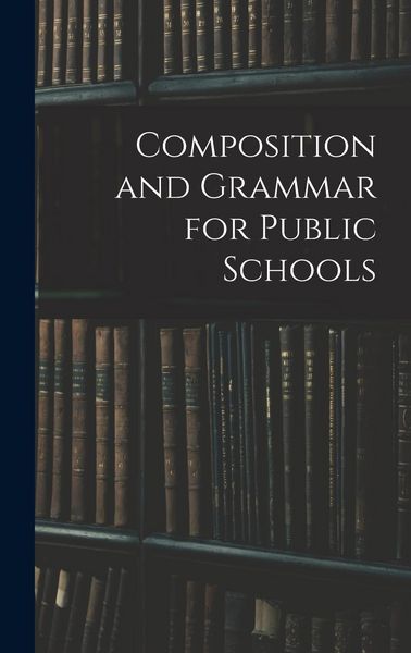 Produktbild: Composition and Grammar for Public Schools
