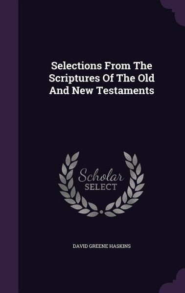 Produktbild: Selections From The Scriptures Of The Old And New Testaments