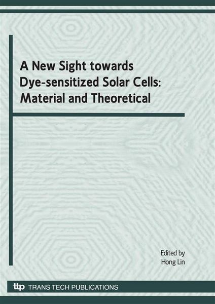 Produktbild: A New Sight towards Dye-sensitized Solar Cells: Material and Theoretical